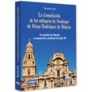La Compilacion de los milagros de Santiago de Diego Rodriguez de Almela
