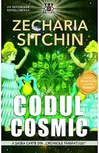 Codul cosmic. Seria Cronicile Pamantului Vol.6