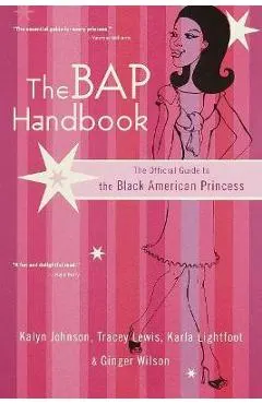 The Bap Handbook: The Official Guide to the Black American Princess