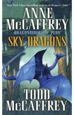 Sky Dragons: Dragonriders of Pern