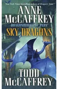 Sky Dragons: Dragonriders of Pern