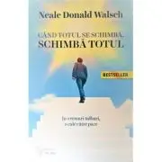 Cand totul se schimba, schimba totul