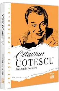 Octavian Cotescu, o altfel de poveste