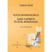 Suita romaneasca. Sase capricii in stil romanesc. Pentru vioara solo