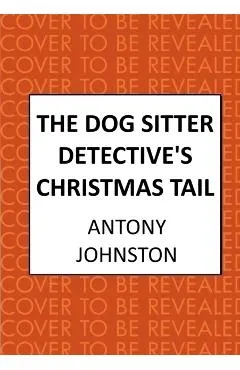 Dog Sitter Detective's Christmas Tail
