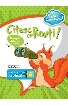 Citesc cu Ronti! Caiet de lectura si aplicatii - Clasa 4