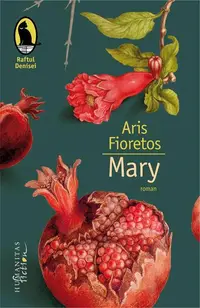 Mary - Paperback brosat - Aris Fioretos