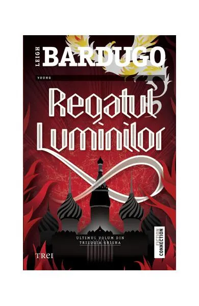 Regatul luminilor. Trilogia „Grisha” (Vol. 3) - Paperback brosat - Leigh Bardugo