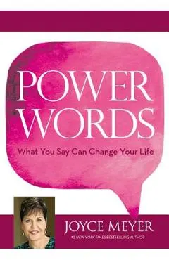 Power Words: What You Say Can Change Your Life