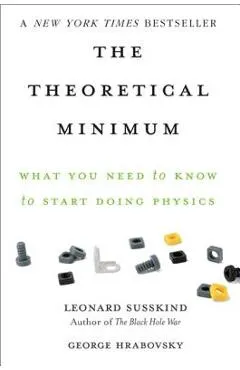 The Theoretical Minimum: What You Need to Know to Start Doing Physics