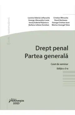 Drept penal. Partea generala. Caiet de seminar Ed.3 - Lavinia Valeria Lefterache, George-Alexandru Lazar, Ionut-Gabriel Visinescu