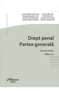 Drept penal. Partea generala. Caiet de seminar Ed.3 - Lavinia Valeria Lefterache, George-Alexandru Lazar, Ionut-Gabriel Visinescu