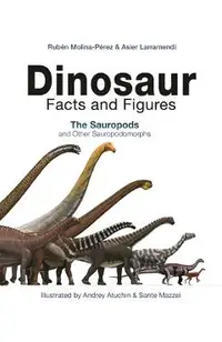 Dinosaur Facts and Figures: The Sauropods and Other Sauropodomorphs