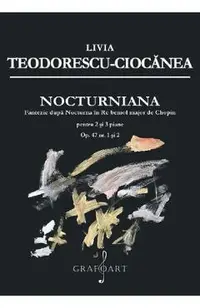Nocturniana. Fantezie dupa Nocturna in Re bemol major de Chopin