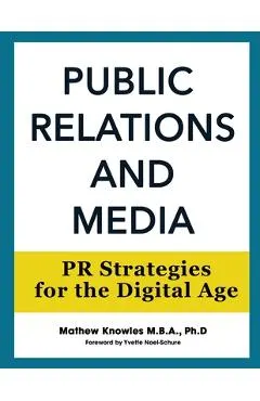 Public Relations and Media: PR Strategies for the Digital Age
