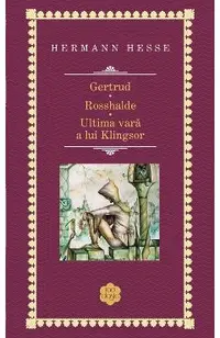 Gertrud. Rosshalde. Ultima vara a lui Klingsor