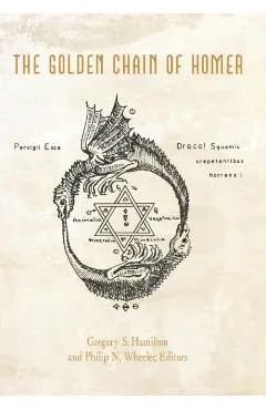 The Golden Chain of Homer: Aurea Catena Homeri