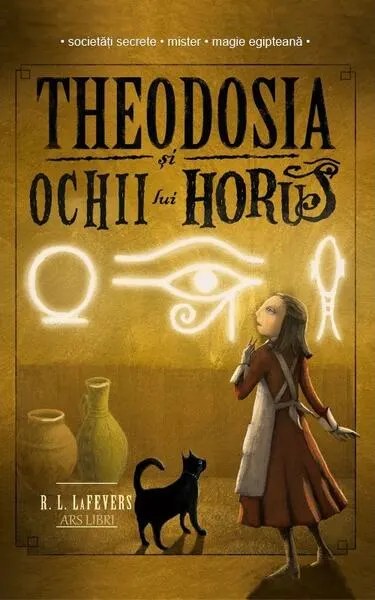 Theodosia și Ochii lui Horus (Vol. 3) - Paperback brosat - R. L. Lafevers