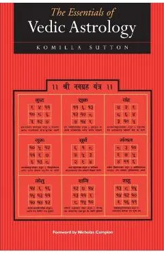 The Essentials of Vedic Astrology
