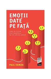 Emoţii date pe faţă - Paperback - Paul Ekman