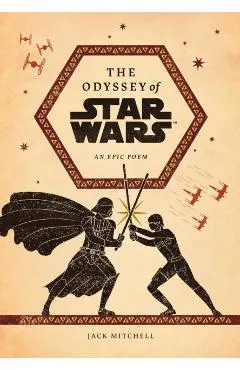 The Odyssey of Star Wars: An Epic Poem