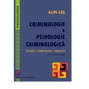 Criminologie si psihologie criminologica. Devianta, psihopatologie, sexualitate