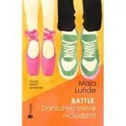 Battle. Dansul nu minte niciodata