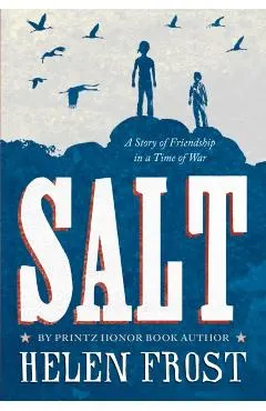 Salt: A Story of Friendship in a Time of War