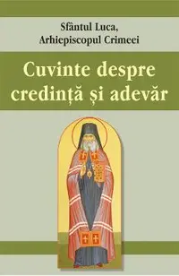 Cuvinte despre credinta si adevar