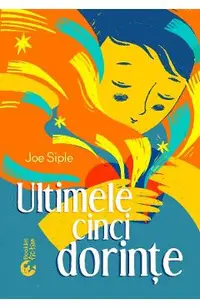 Ultimele cinci dorinte