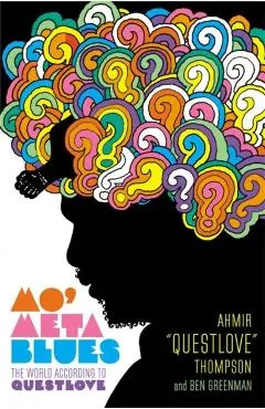 Mo' Meta Blues: The World According to Questlove