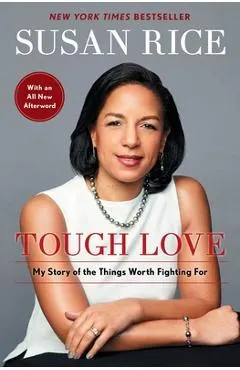Tough Love: My Story of the Things Worth Fighting for