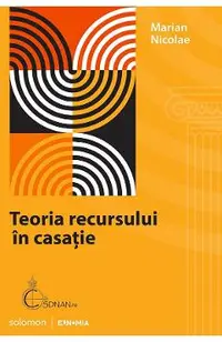 Teoria recursului in casatie