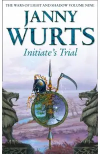 Initiate's Trial: First Book of Sword of the Canon (the Wars of Light and Shadow, Book 9)