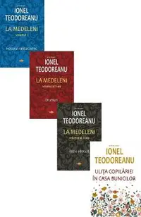 Pachet 4 carti: Ionel Teodoreanu. La Medeleni 3 Vol. + Ulita copilariei. In casa bunicilor
