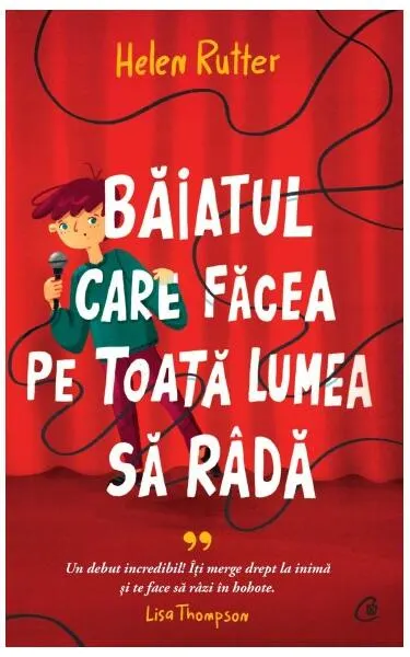 Băiatul care făcea pe toată lumea să râdă - Paperback brosat - Helen Rutter