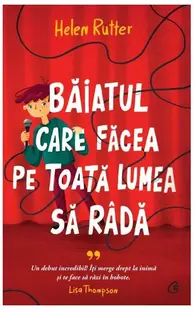 Băiatul care făcea pe toată lumea să râdă - Paperback brosat - Helen Rutter
