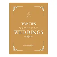 Top Tips for Weddings