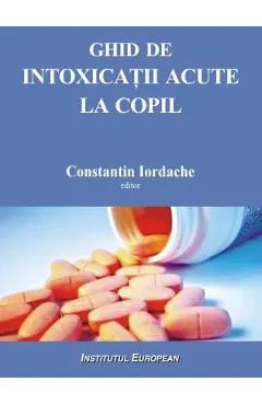 Ghid de intoxicatii acute la copil