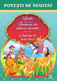 Bambi. Frumoasa din pădurea adormită. Omuleţul de turtă dulce - Paperback brosat - ***