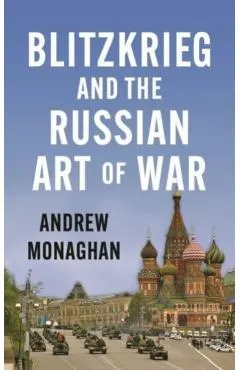 Blitzkrieg and the Russian Art of War