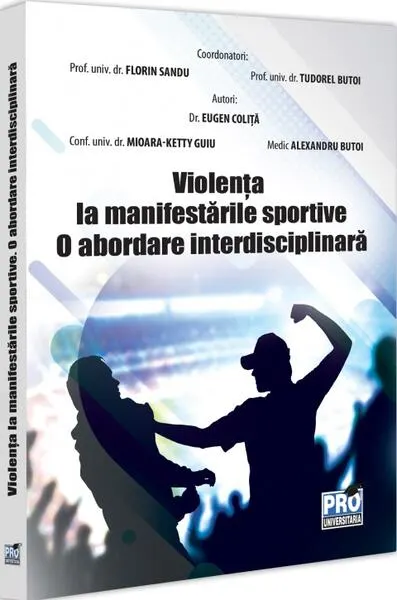 Violența la manifestările sportive - Paperback brosat - Florin Sandu, Tudorel Butoi