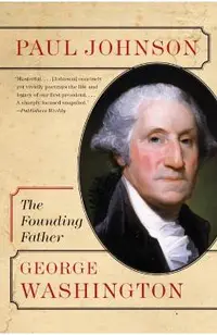 George Washington: The Founding Father