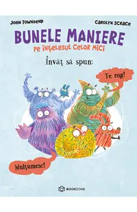 Învăț să spun Te rog și Mulțumesc