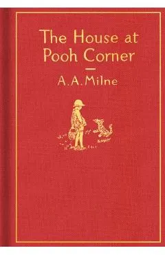 The House at Pooh Corner: Classic Gift Edition