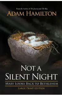 Not a Silent Night: Mary Looks Back to Bethlehem