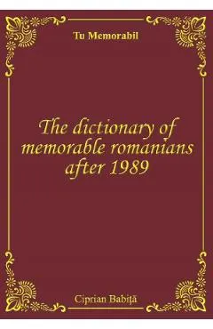 The dictionary of memorable romanians after 1989