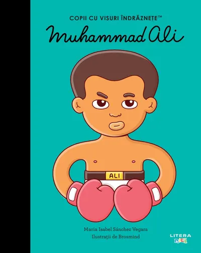 Muhammad Ali. Volumul 52. Copii cu visuri indraznete