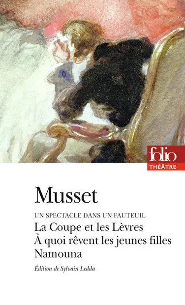 Un spectacle dans un fauteuil (1832) - La coupe et les Levres ; A quoi revent les jeunes filles ; Namouna