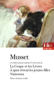 Un spectacle dans un fauteuil (1832) - La coupe et les Levres ; A quoi revent les jeunes filles ; Namouna